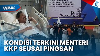 Kondisi Menteri KKP seusai Pingsan di Upacara Pelepasan Korban Pesawat ATR, Ini Kata Dokter