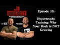 Episode 13: Hypertrophy Training: Why Your Back is NOT Growing