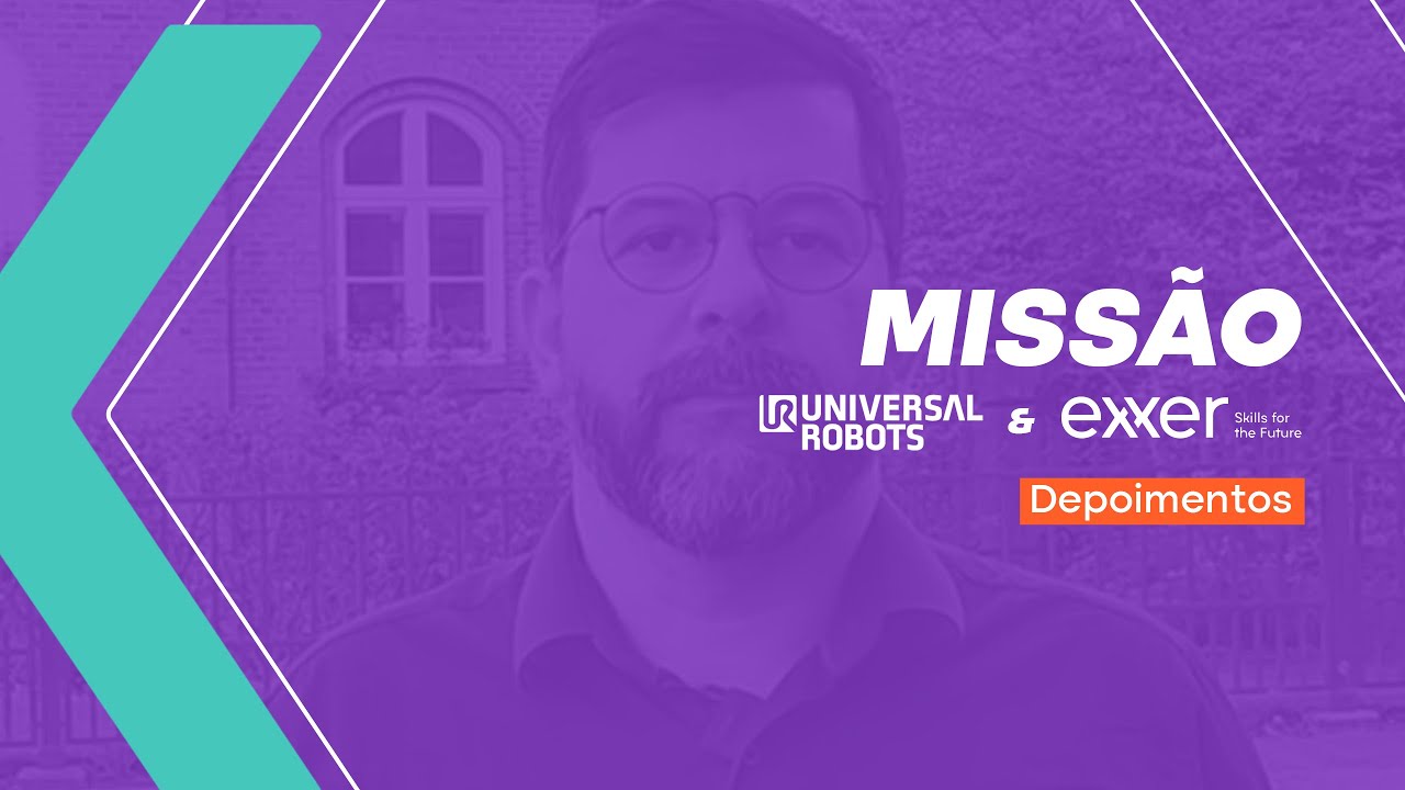 Missão Universal Robots com Exxer! Depoimentos