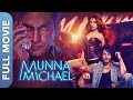 मुन्ना माइकल Munna Michael Tiger Shroff Nawazuddin Siddiqui Nidhhi Agerwal Sup