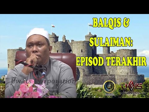 Balqis & Sulaiman, Episod Terakhir | Ustaz Auni Mohamed