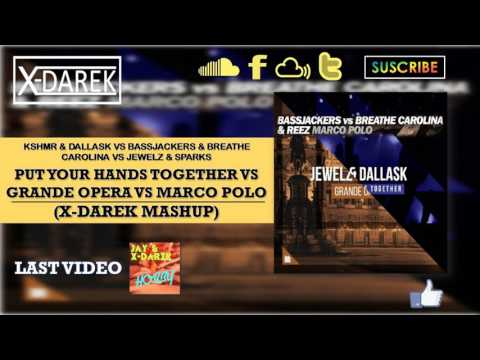 Put Your Hands Together Vs Grande Opera Vs Marco Polo (X-Darek Mashup)