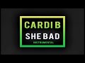 Cardi B - She Bad (Official Instrumental)