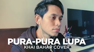 Download lagu PURA-PURA LUPA DENGAN LIRIK (COVER BY KHAI BAHAR) mp3 Download lagu PURA-PURA LUPA DENGAN LIRIK (COVER BY KHAI BAHAR) mp3