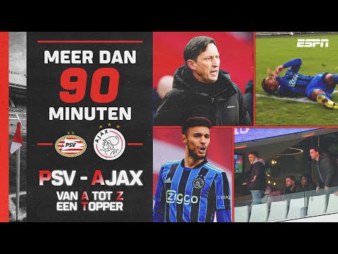 Meer Dan 90 Minuten: PSV 1-2 Ajax | Zijlijn-goal, woedende Roger Schmidt en raket van Nous Mazraoui