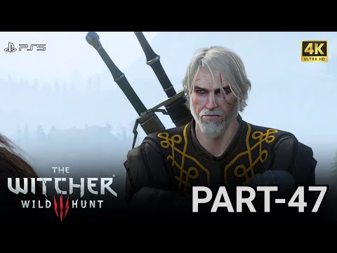 The Witcher 3: Wild Hunt Gameplay Walkthrough Part-47 (PS5 4K HDR)