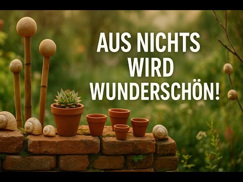 Gartenideen aus Naturmaterialien – So machst du aus nichts etwas Wunderschönes