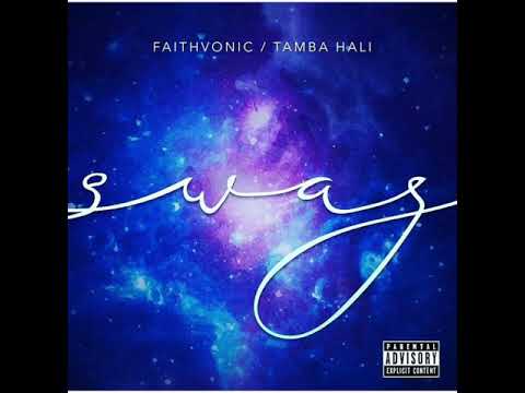 Swag  :Faithvonic ft Tamba Hali