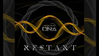 Our DNA - Restart