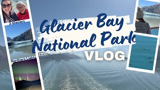 GLACIER BAY VLOG | A Perfect Day from Glaciers to the Northern Lights | PRINCESS ALASKA CRUISE 🚢