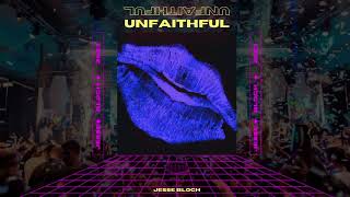 Rihanna - Unfaithful (Jesse Bloch Remix)