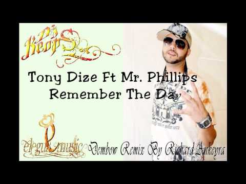 Tony Dize Ft Mr. Phillips -- Remember The Day Version  Reggaeton