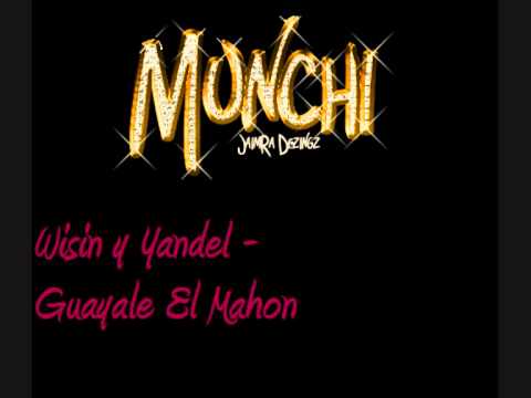 Wisin y Yandel - Guayale El Mahon