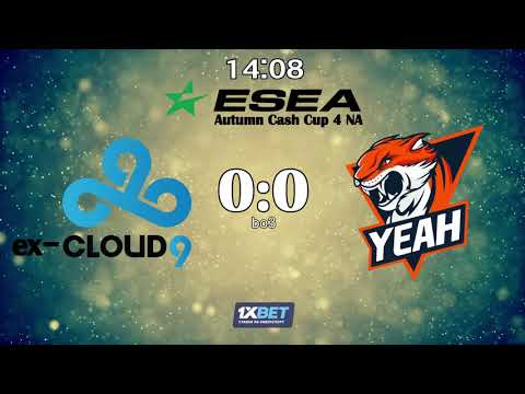 🔴 ex-Cloud9 vs Yeah l ESEA Autumn Cash Cup 4 North America