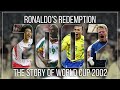 RONALDO S REDEMPTION World Cup 2002 Documentary