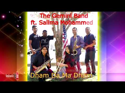 Dham Da Ma Dham" The Gemini Band ft. Salima Mohammed
