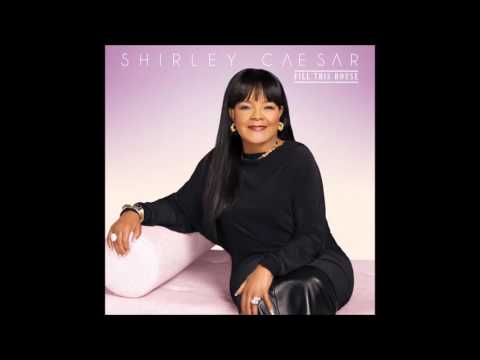 download lagu mp3 mp4 Shirley Caesar Fill This House, download lagu Shirley Caesar Fill This House gratis, unduh video klip Shirley Caesar Fill This House