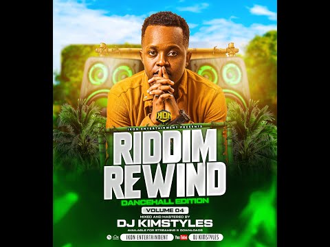 DEEJAY KIMSTYLES - RIDDIM REWIND. 04 ( Vybz Kartel, Mavado, Busy Signal, Popcaan, Konshens and More)