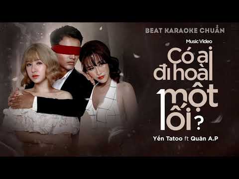 Có Ai Đi Hoài Một Lối Karaoke ( Yến Tatto ft Quân A.P) | Beat Karaoke Chuẩn