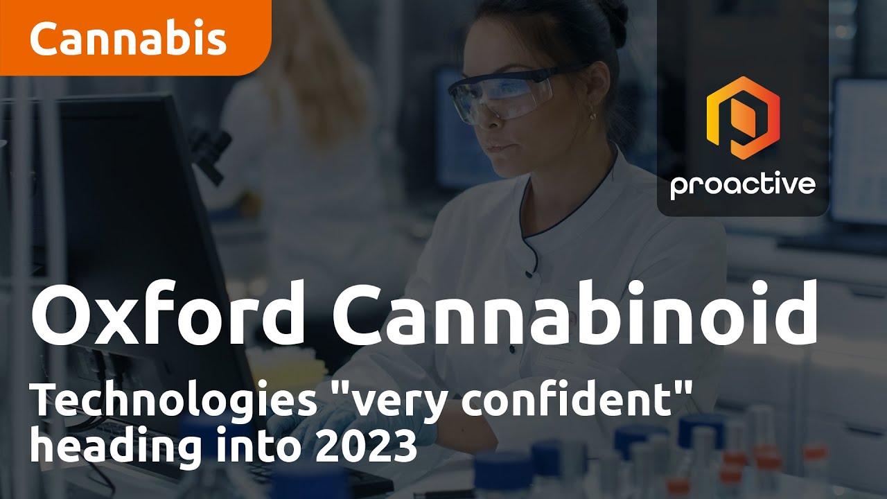Oxford Cannabinoid Technologies "very confident" heading into 2023