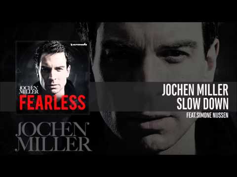 Jochen Miller feat. Simone Nijssen - Slow Down [Fearless Album]