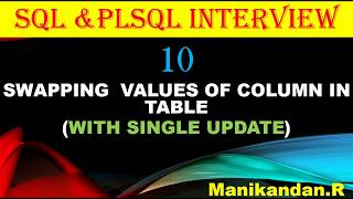 SQL and PLSQL INTERVIEW 10- Swapping the values of Column WITH SINGLE UPDATE