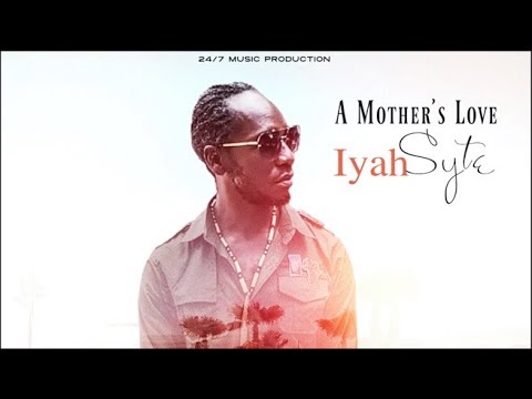 Iyah Syte - A Mother’s Love (Official Audio) Mother’s Day Special