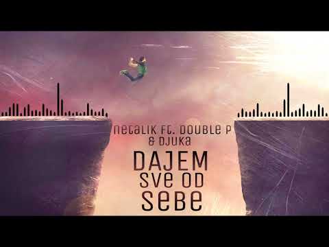 NeTalik feat Double P i Đuka - Dajem sve od sebe