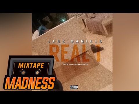 Jabz Daniels - Real One (Prod. @AkumaStandards) | Mixtape Madness