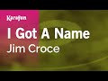 I Got A Name - Jim Croce | Karaoke Version | KaraFun