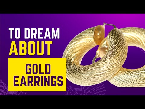 What does it mean to Dream about GOLD EARRINGS? Discover the dream meaning and dream interpretation