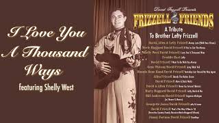 David Frizzell feat. Shelly West - I Love You A Thousand Ways