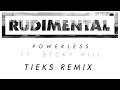 Rudimental - Powerless ft. Becky Hill (TIEKS Remix ...