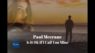 Paul McCrane ano - Is It Ok If I Call You Mine - 1980 - (Legendas em Inglês e Português)
