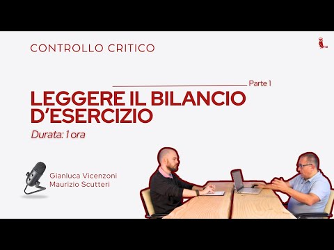 Leggere il Bilancio D'Esercizio - Part 1: Il Racconto dell'Azienda Attraverso i Numeri