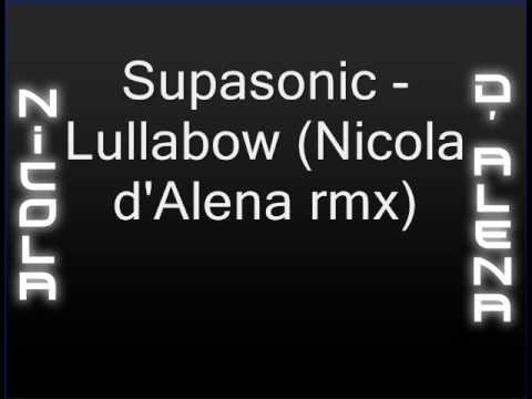 Supasonic - Lullabow (Nicola d'Alena rmx)