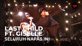 Download lagu LAST CHILD FT. GISEL - Seluruh Napas Ini (LIVE FROM SYNCHRONIZE FESTIVAL!) #liveperformace mp3 Download lagu LAST CHILD FT. GISEL - Seluruh Napas Ini (LIVE FROM SYNCHRONIZE FESTIVAL!) #liveperformace mp3