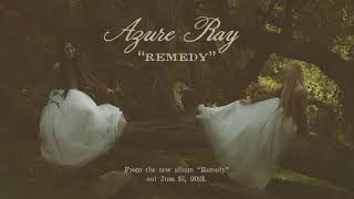 Azure Ray &quot;Remedy&quot; (OFFICIAL AUDIO)