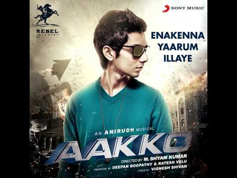 Enakenna Yaarum Illaye (From "Aakko") - HQ Audio