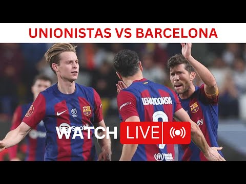Unionistas vs Barcelona Live Copa del Rey 1-3