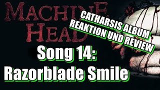 Machine Head&#39;s Catharsis Album Reaktion und Review - 14. Razorblade Smile
