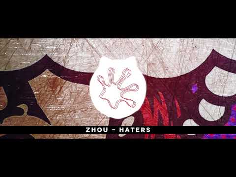 Zhou - Haterz [OUT NOW on BEATPORT]