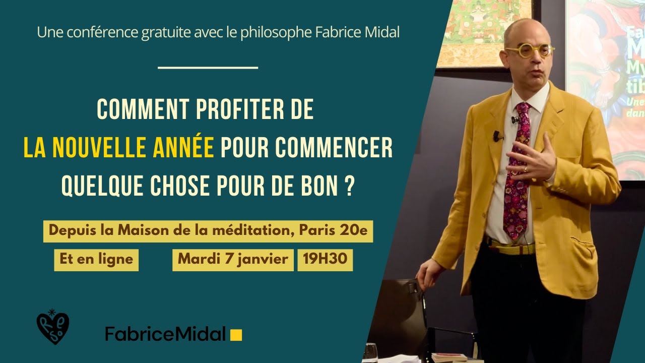 Comment entrer dans la nouvelle année et commencer pour de bon quelque chose ! - avec Fabrice Midal