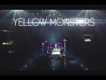 Yellow Monsters - "Late: 