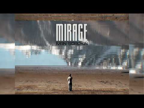 Ivan Sorokin - Mirage