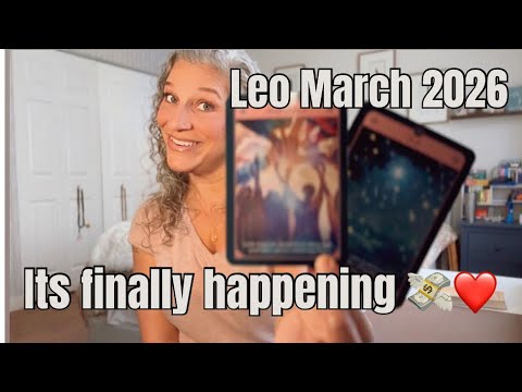 ✨ Leo March 2026♌ The Hard Times Are Ending — Your Dreams Are Finally Taking Shape✨