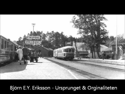 Björn Eriksson - Ursprunget & Orginaliteten
