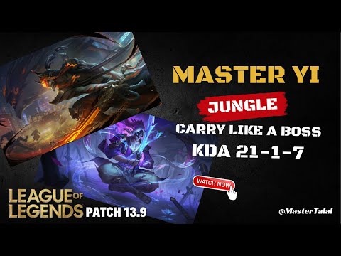 The Unstoppable God-Tier Master Yi Jungle | Dominating with 21-1-7 KDA | @MasterTalal