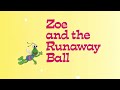 Sesame Street Zoe And The Runaway Ball Read Aloud Read Along Storybook