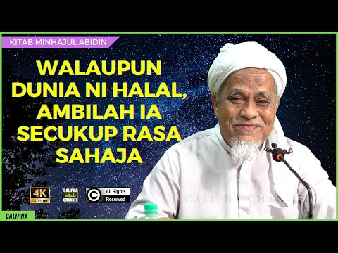 USTAZ SIDEK NOR - WALAUPUN DUNIA INI HALAL TAPI AMBILAH SECUKUP RASA SAHAJA